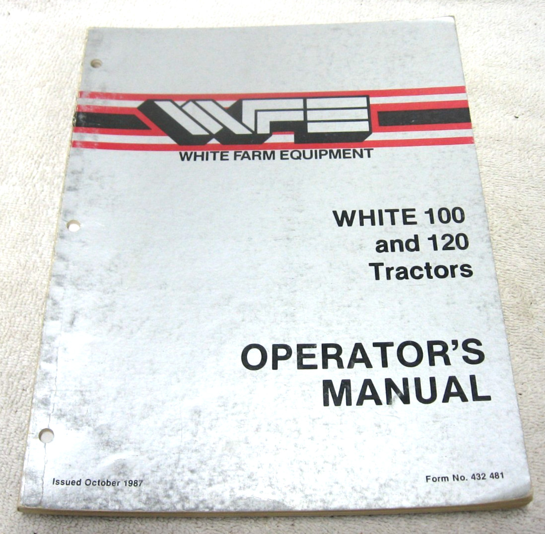 1987 WHITE TRACTOR OPERATORS MANUAL 100 120 MODELS