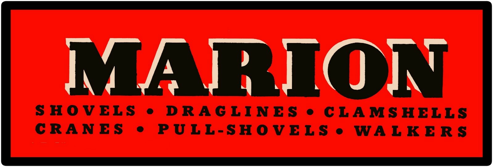Marion Steam Shovel Company New Marquee Style Metal Sign: 6&Prime; x 18&Prime; Marion, Ohio