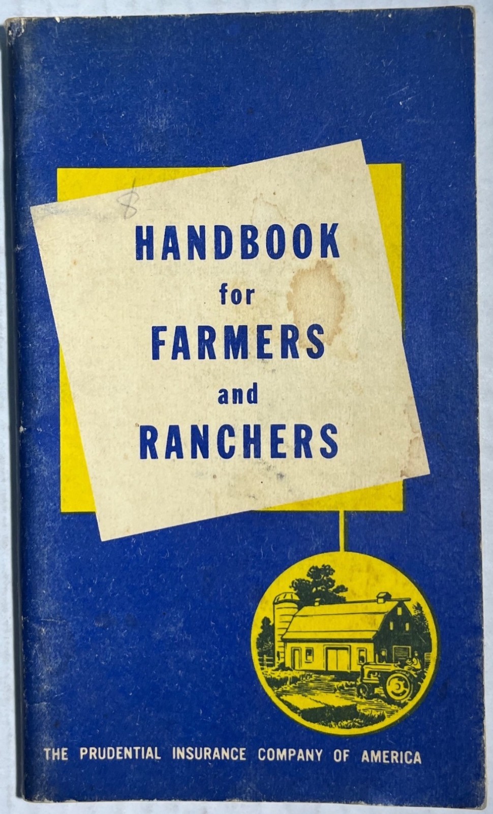 1940s–50s Handbook Farmers Ranchers Prudential Insurance Co. Reference Booklet
