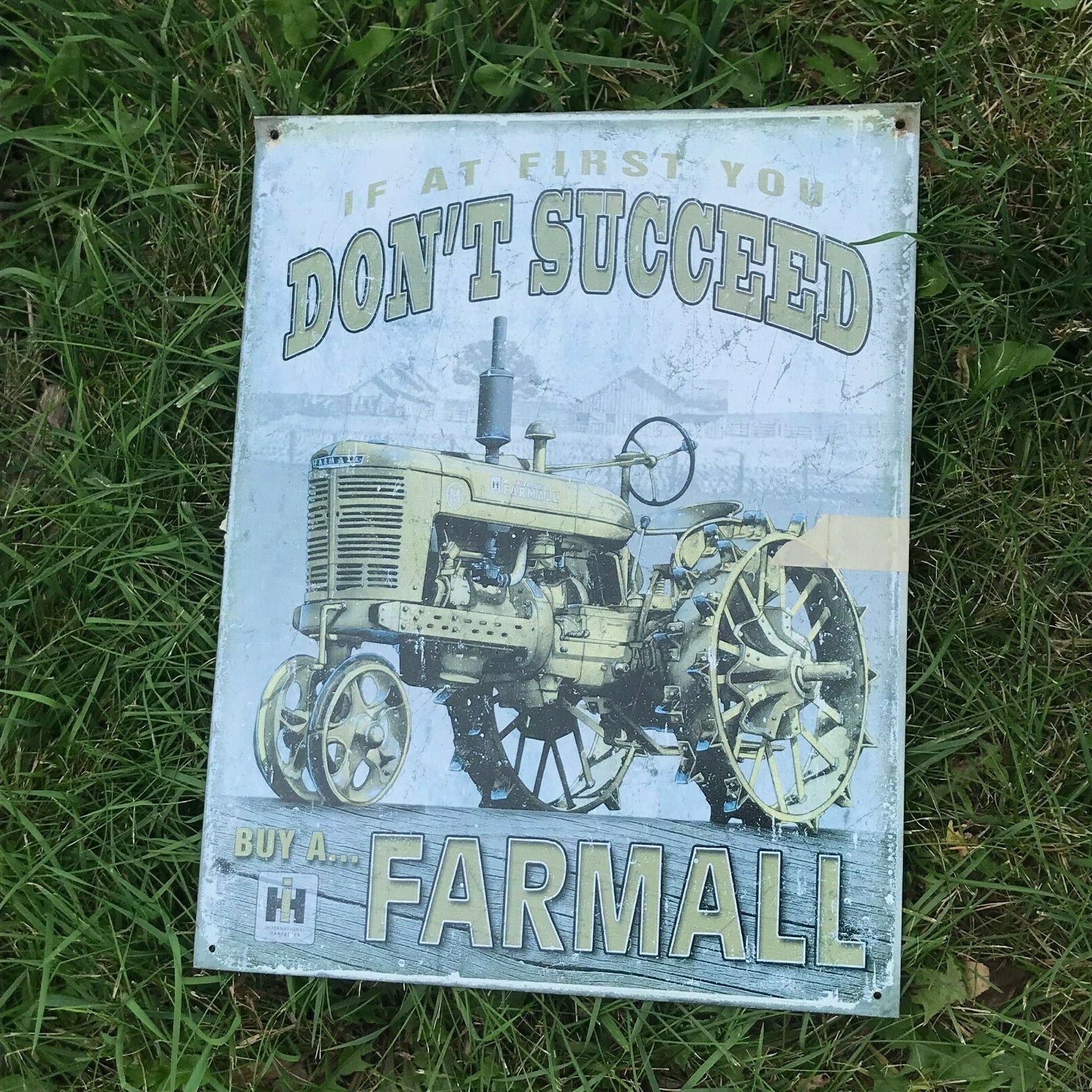 Vintage Reproduction IF AT FIRST YOU DON’T SUCCEED BUY A FARMALL Tractor Adverti