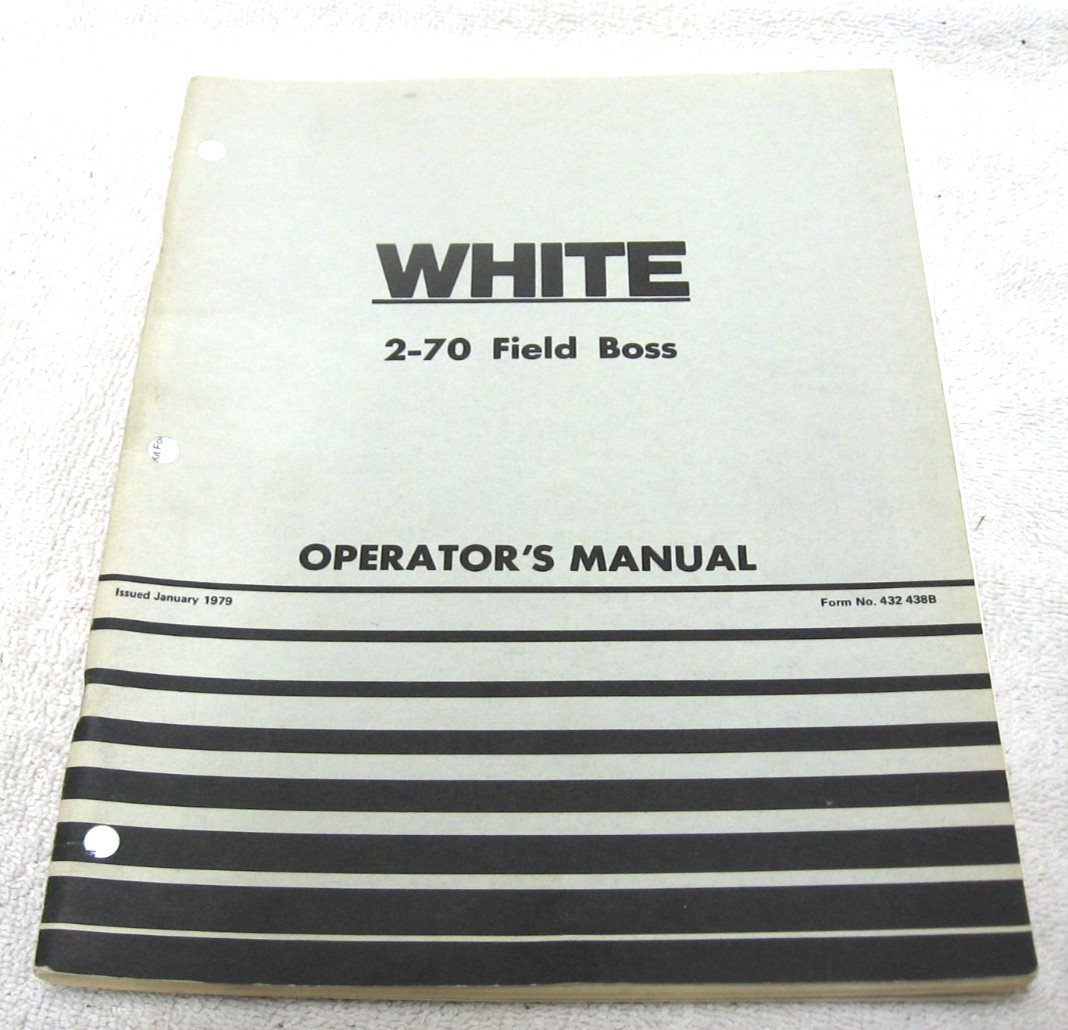 1979 WHITE FARM EQUIPMENT 2-70 FIELD BOSS TRACTOR OPERATORS MANUAL