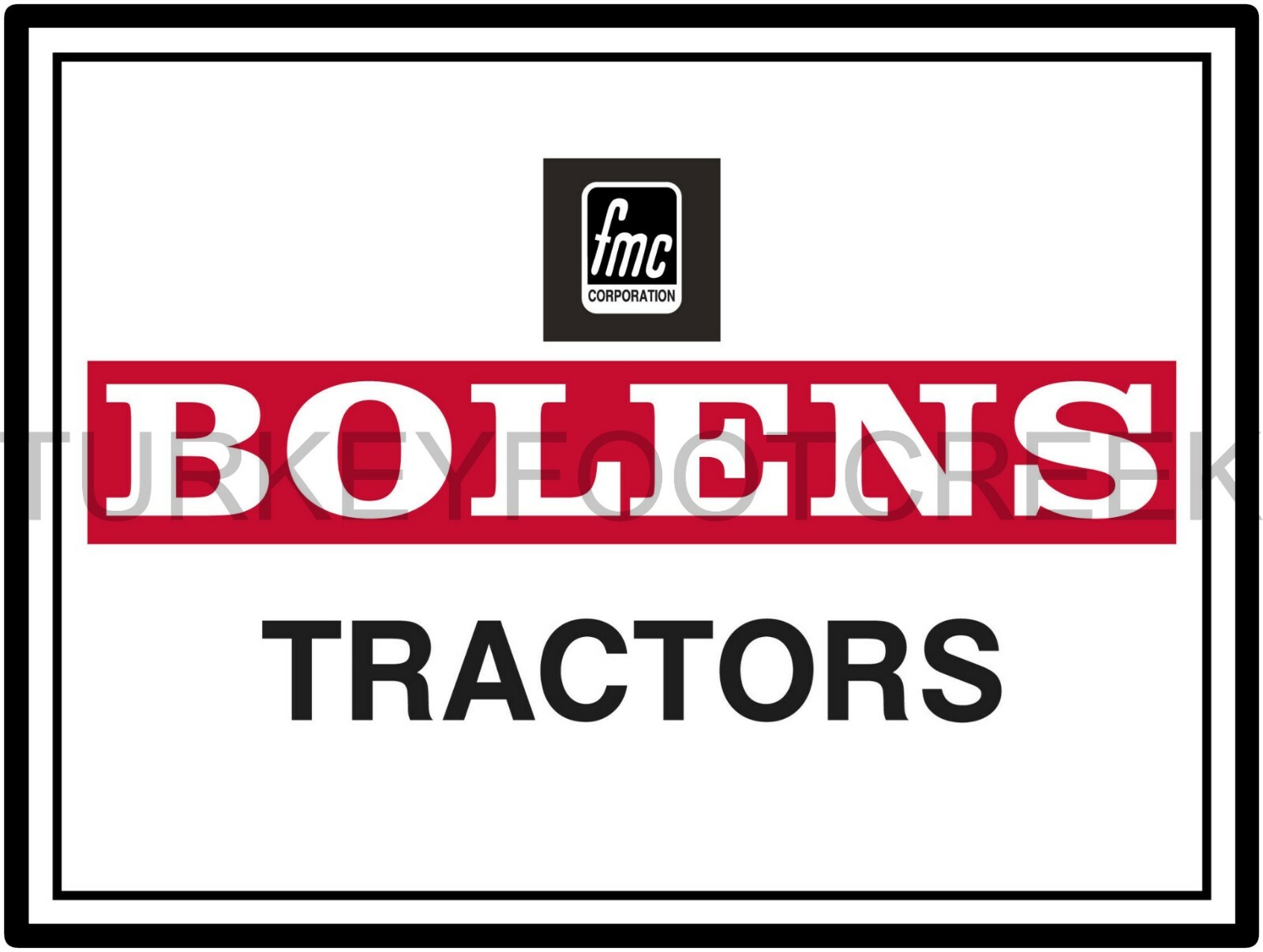 FMC Bolens Tractors 9&Prime; x 12&Prime; Metal Sign