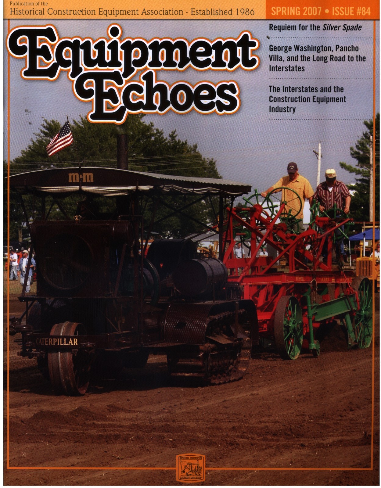 Spring 2007 Equipment Echoes Magazine Historical Construction Equipment HCEA #84