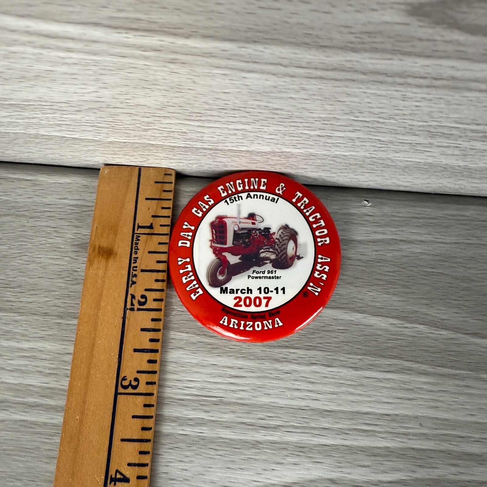 Button Pinback Agriculture Early Day Gas Engine Tractor March 2007 Arizona