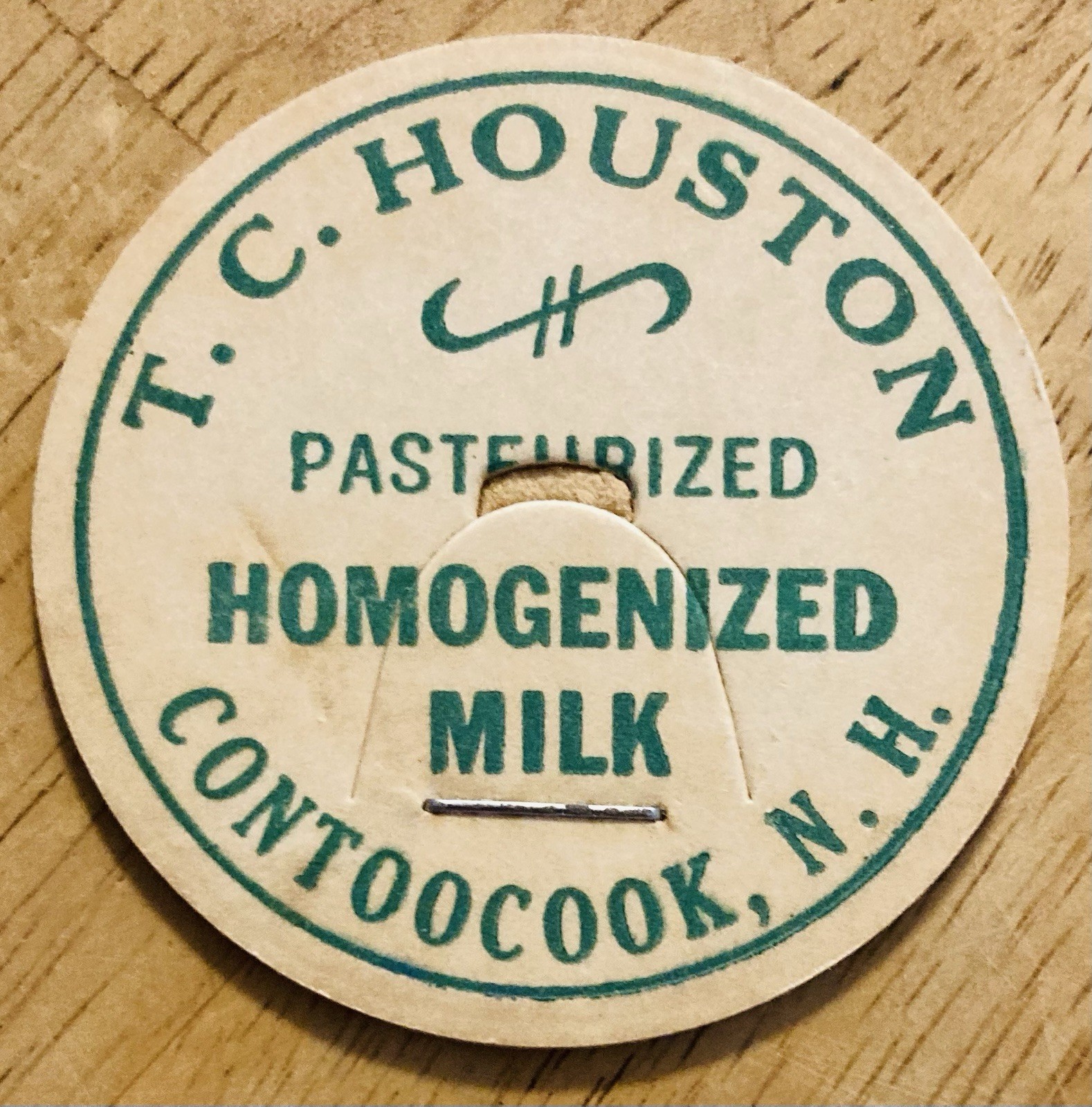 MILK BOTTLE CAP~T.C. HOUSTON, CONTOOCOOK, NH. HOMOGENIZED MILK