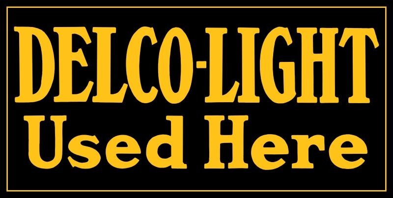 DELCO Light Used Here NEW Sign 8 x 16&Prime; USA STEEL XL Size