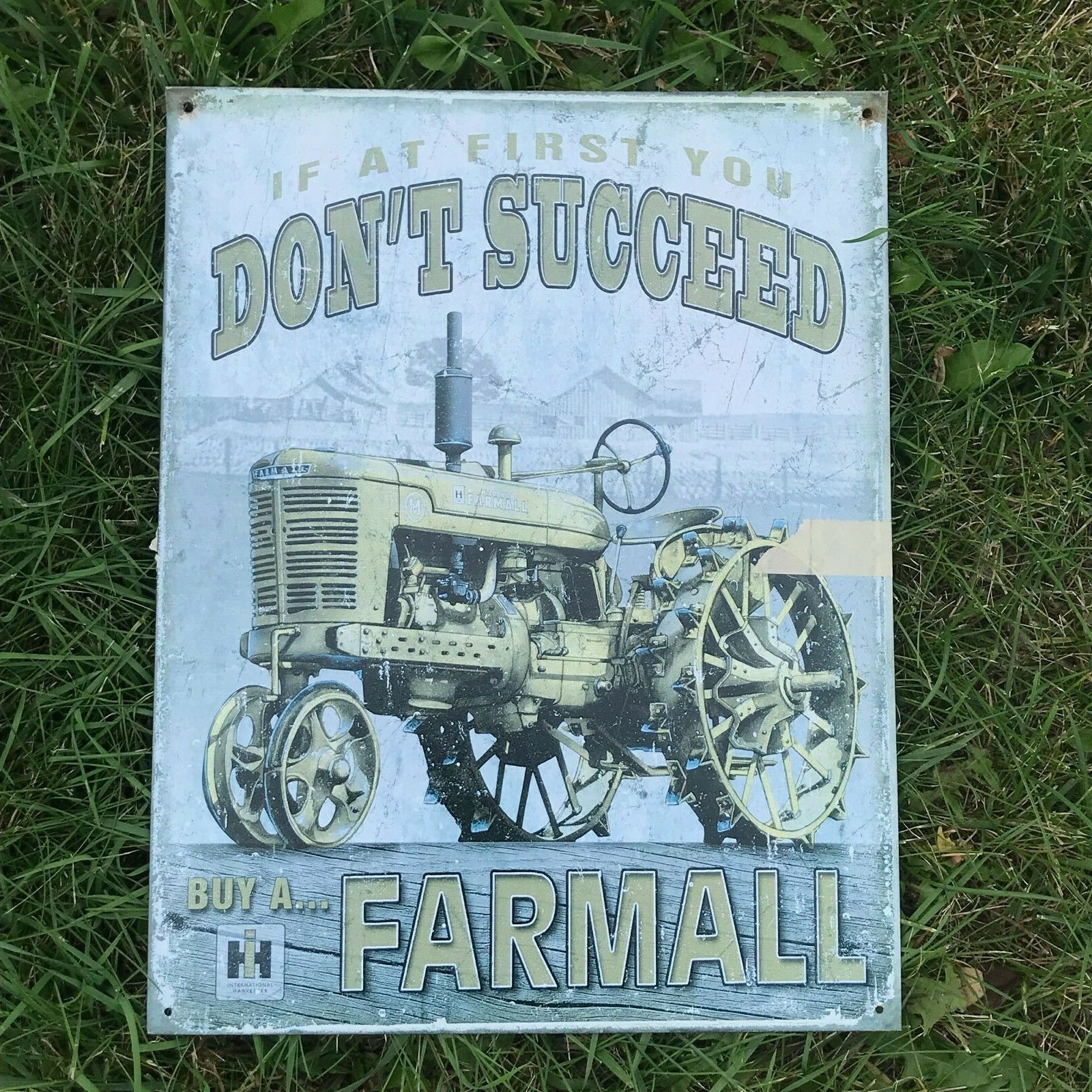 Vintage Reproduction IF AT FIRST YOU DON’T SUCCEED BUY A FARMALL Tractor Adverti