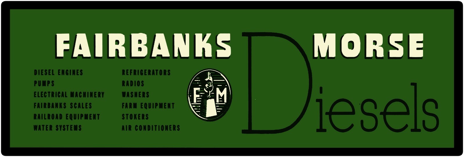 Fairbanks Morse Diesel Engines Sign, 12&Prime; x 36&Prime; USA STEEL XL Size – 4 POUNDS