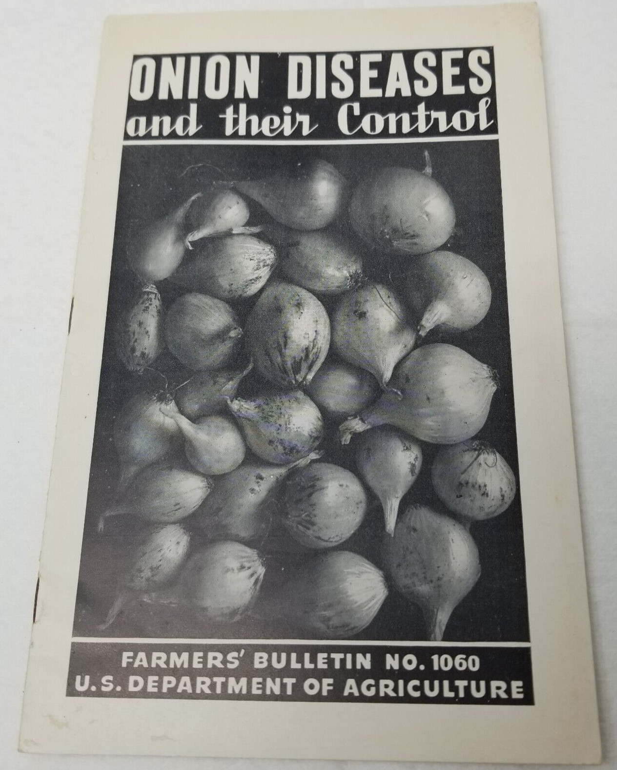 Onion Diseases Control 1947 Farmers&rsquo; Bulletin Booklet 1060 USDA Photos Charts