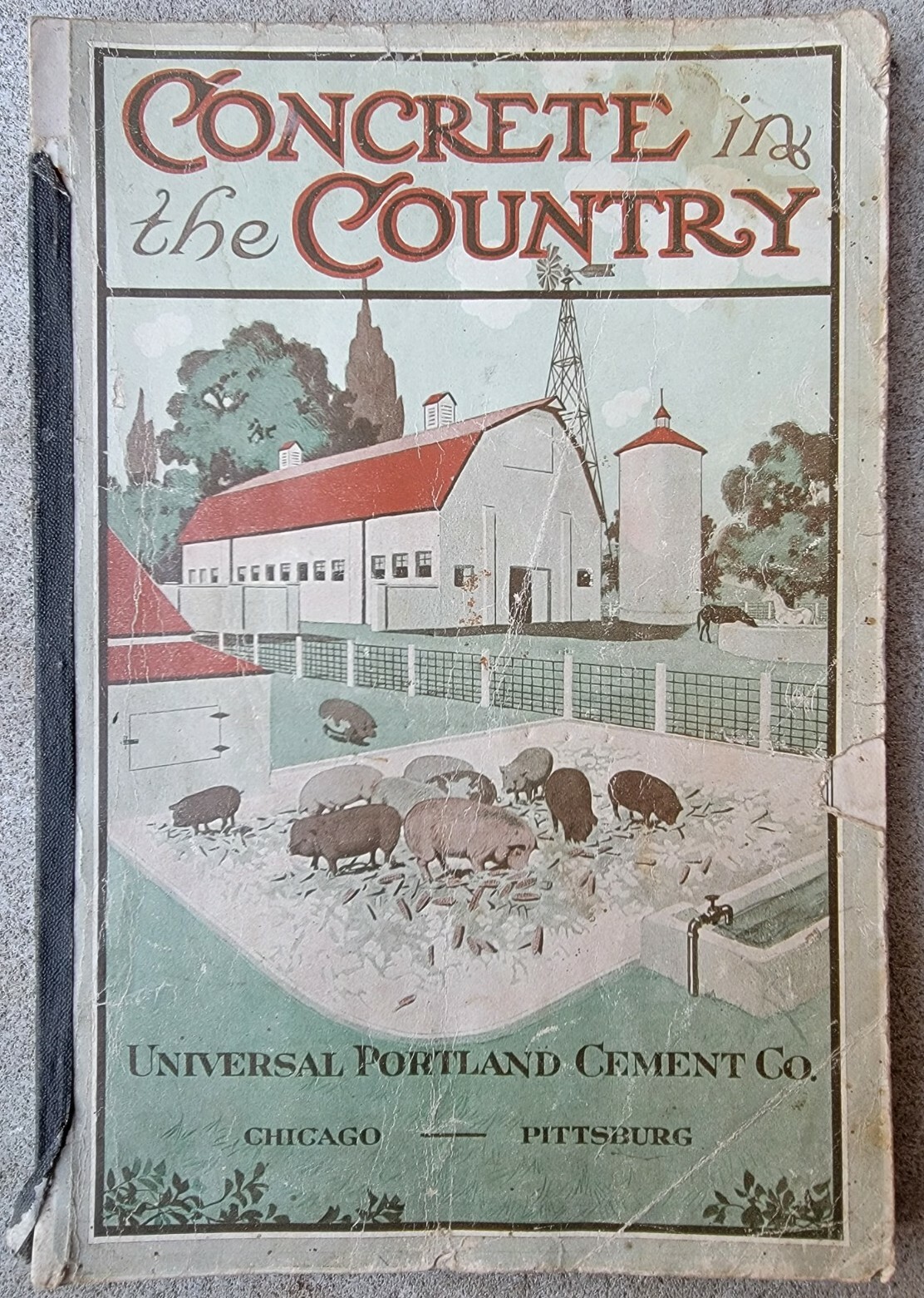 c1910 Advertising Catalog &lsquo;Concrete in the Country&rsquo; Universal Portland Cement Co