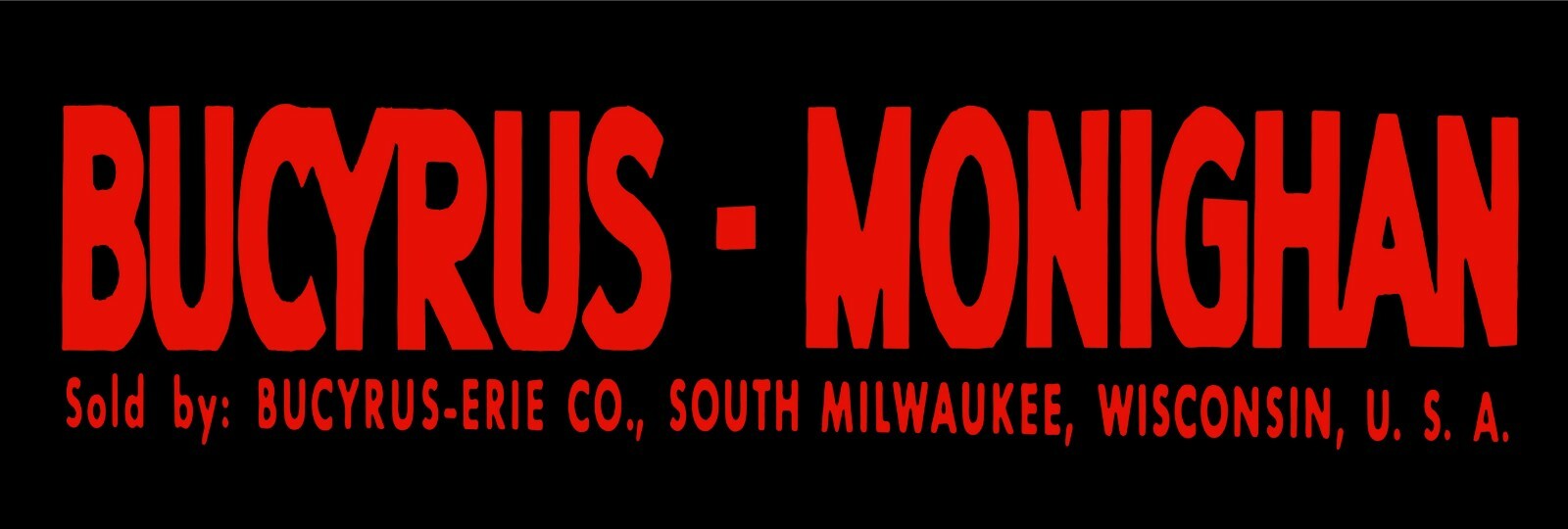 Bucyrus Monighan Heavy Equipment Marquee Style Metal Sign 6&Prime;x18&Prime; Free Shipping