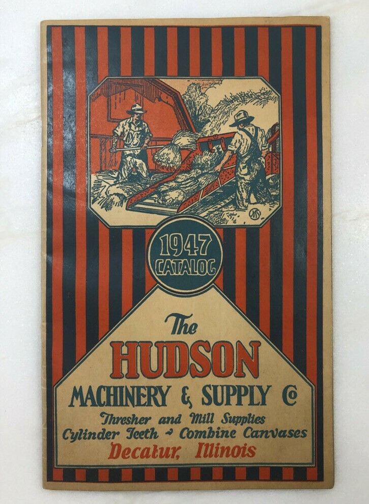 1947 Hudson FARM MACHINERY Thresher CATALOG Vintage Advertising DECATUR Illinois