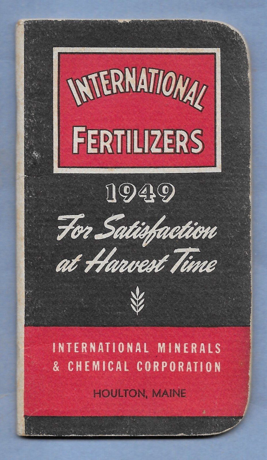 HOULTON MAINE INTERNATIONAL FERTILIZERS 1949 ADVERTIZ NOTE BOOK SOME OLD WRITING