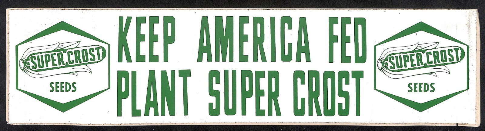 « Keep America Fed Plant Super Crost » Seeds – c1965-75 Farming Bumper Sticker