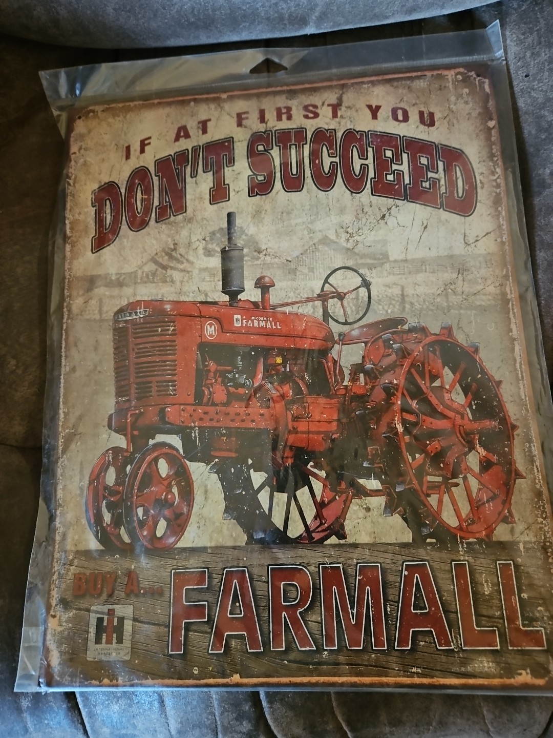 Vintage Reproduction IF AT FIRST YOU DON’T SUCCEED BUY A FARMALL Tractor Adverti
