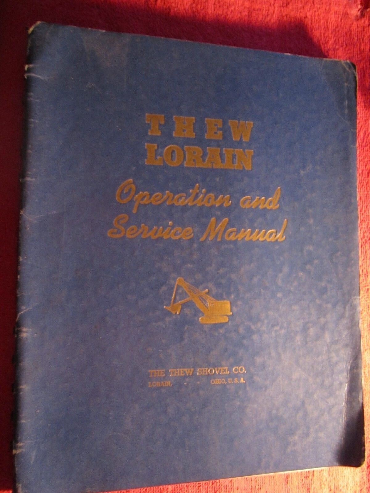 1945 THEW LORAIN SHOVEL,CRANE,CLAMSHELL,DRAGLINE,HOE OPERATION & SERVICE MANUAL