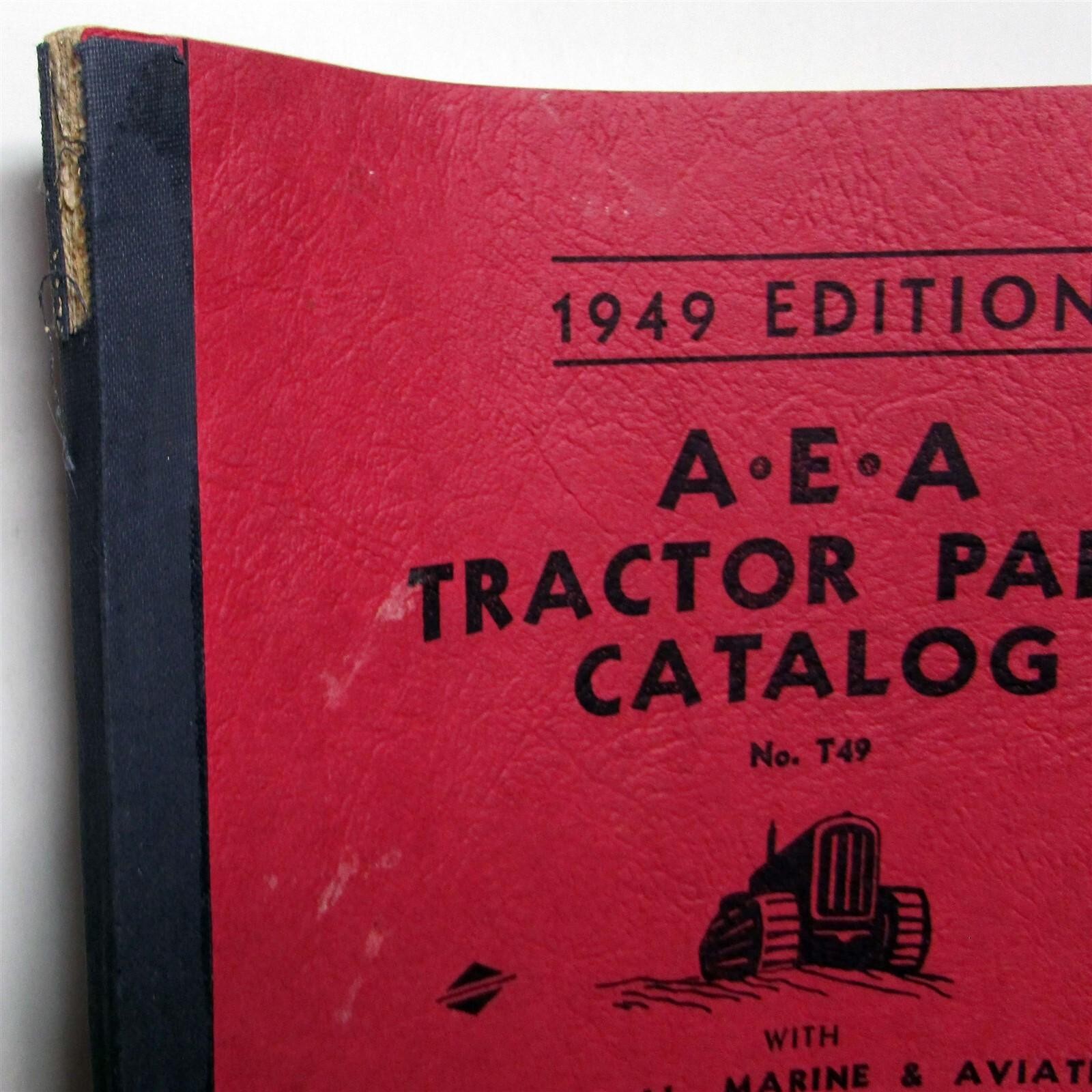 1949 A.E.A. Tractor &rsquo;36-&rsquo;48 Models Specs Construction Parts Catalog & Price List