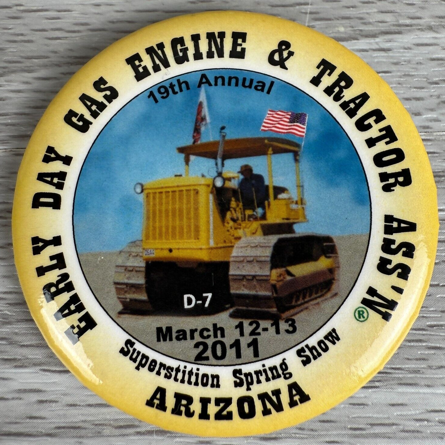 Button Pinback Agriculture Early Day Gas Engine Tractor March 2011 Arizona