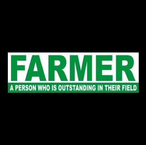 « FARMER – A PERSON WHO IS OUTSTANDING IN THEIR FIELD » tractor STICKER sign farm