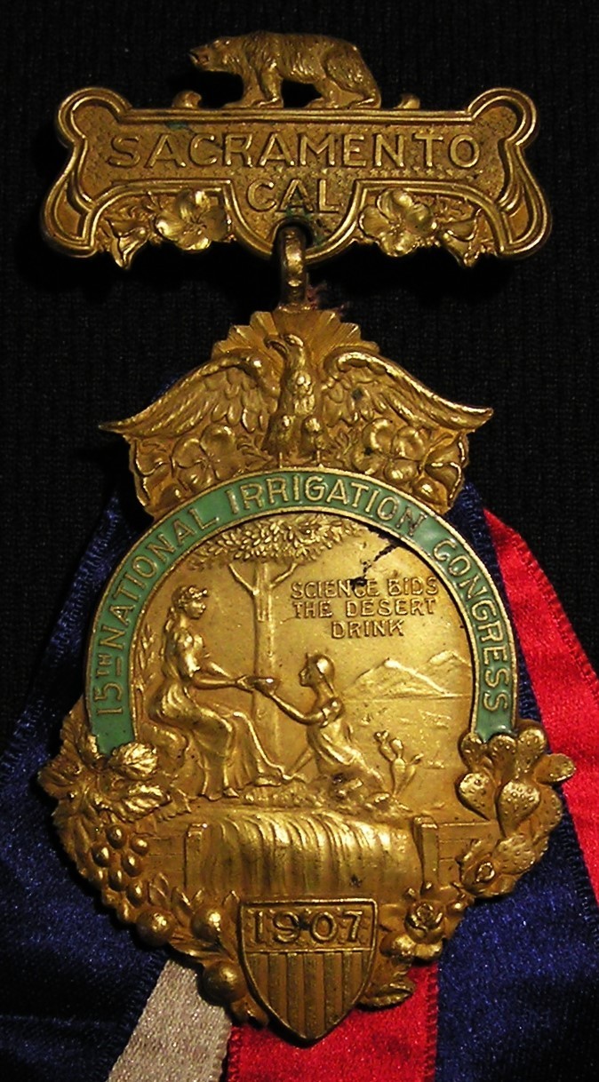 RARE 1907 NATIONAL IRRIGATION CONGRESS MEDAL BADGE W/ RIBBONS – SACRAMENTO CA