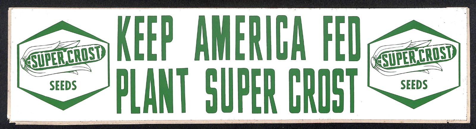 « Keep America Fed Plant Super Crost » c1965-75 Seeds – Farming Bumper Sticker