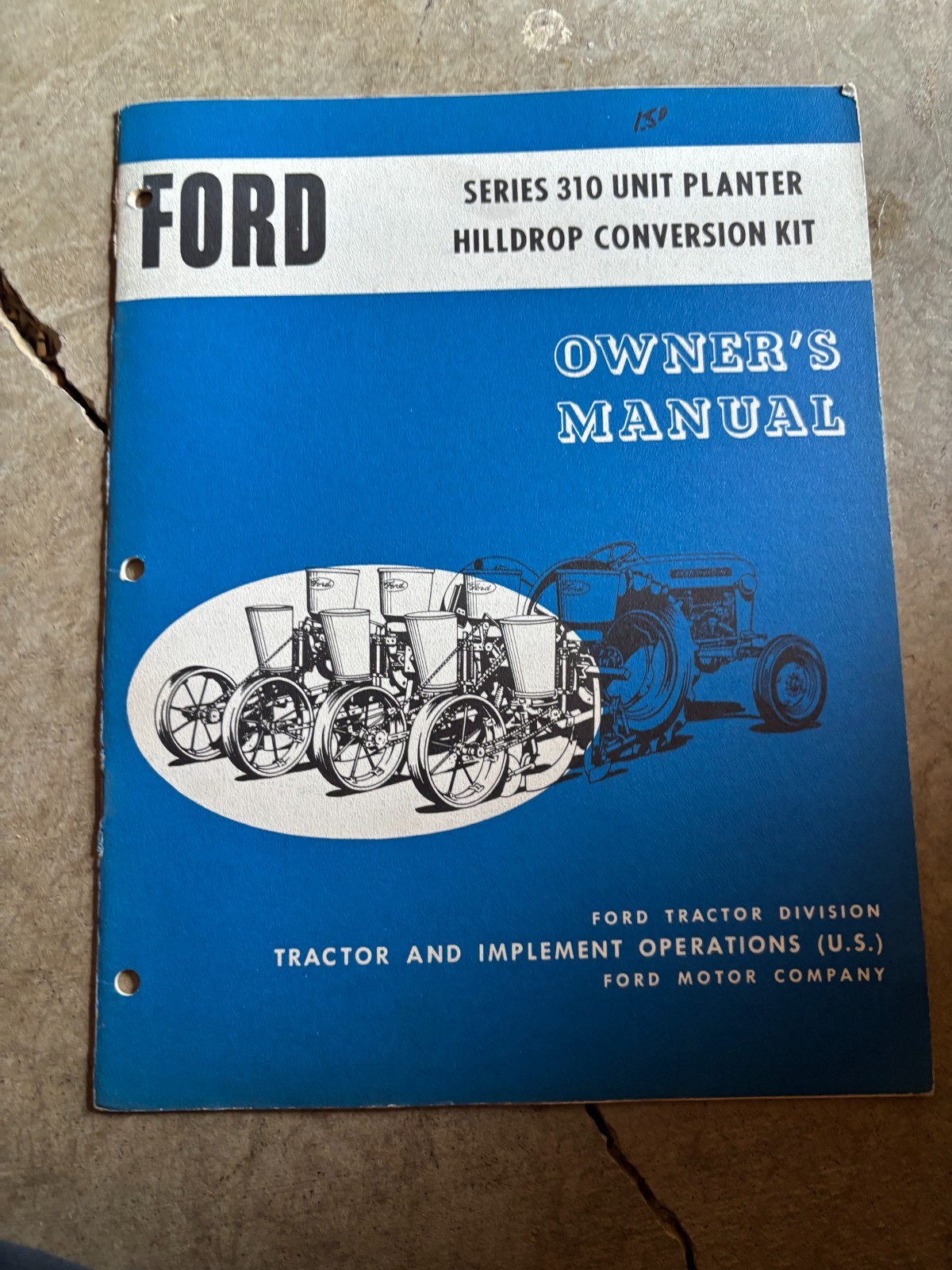 Ford Tractor 310 Unit Planter Hilldrop Conversion Kit Operator&rsquo;s Manual AMIL26