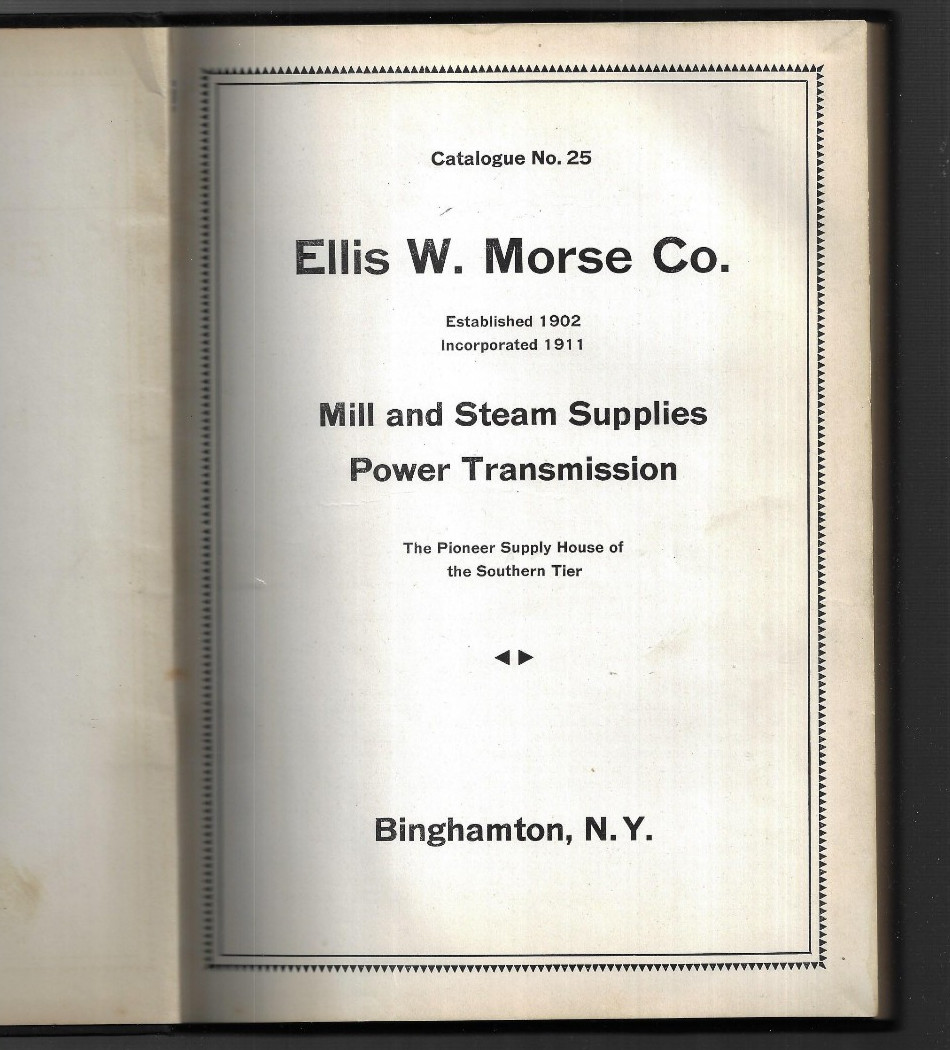 Vintage hc Binghamton NY Catalog ELLIS W. MORSE CO. MILL & STEAM SUPPLIES #25