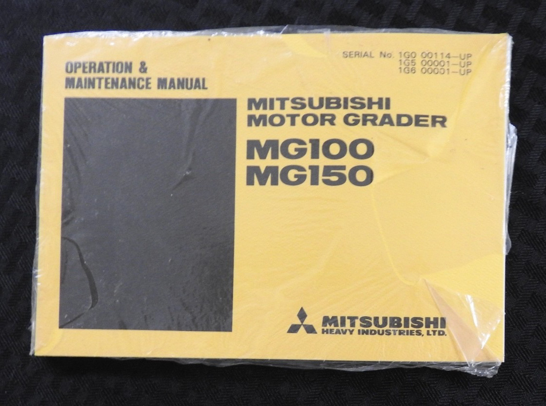 1980&rsquo;s Mitsubishi MG100 MG150 Motor Grader Owners Operators Maintenance Manual