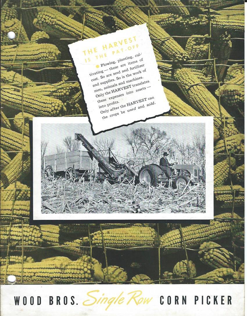 Farm Equipment Brochure – Wood Bros. – Single Row Corn Picker – c1940&rsquo;s (F3188)