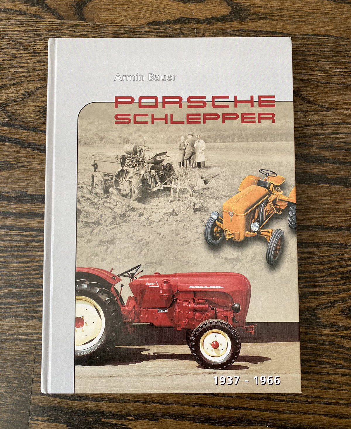Vintage 2003 Porsche Schlepper 1937-1966 Schwungrad-Verlag – Armin Bauer