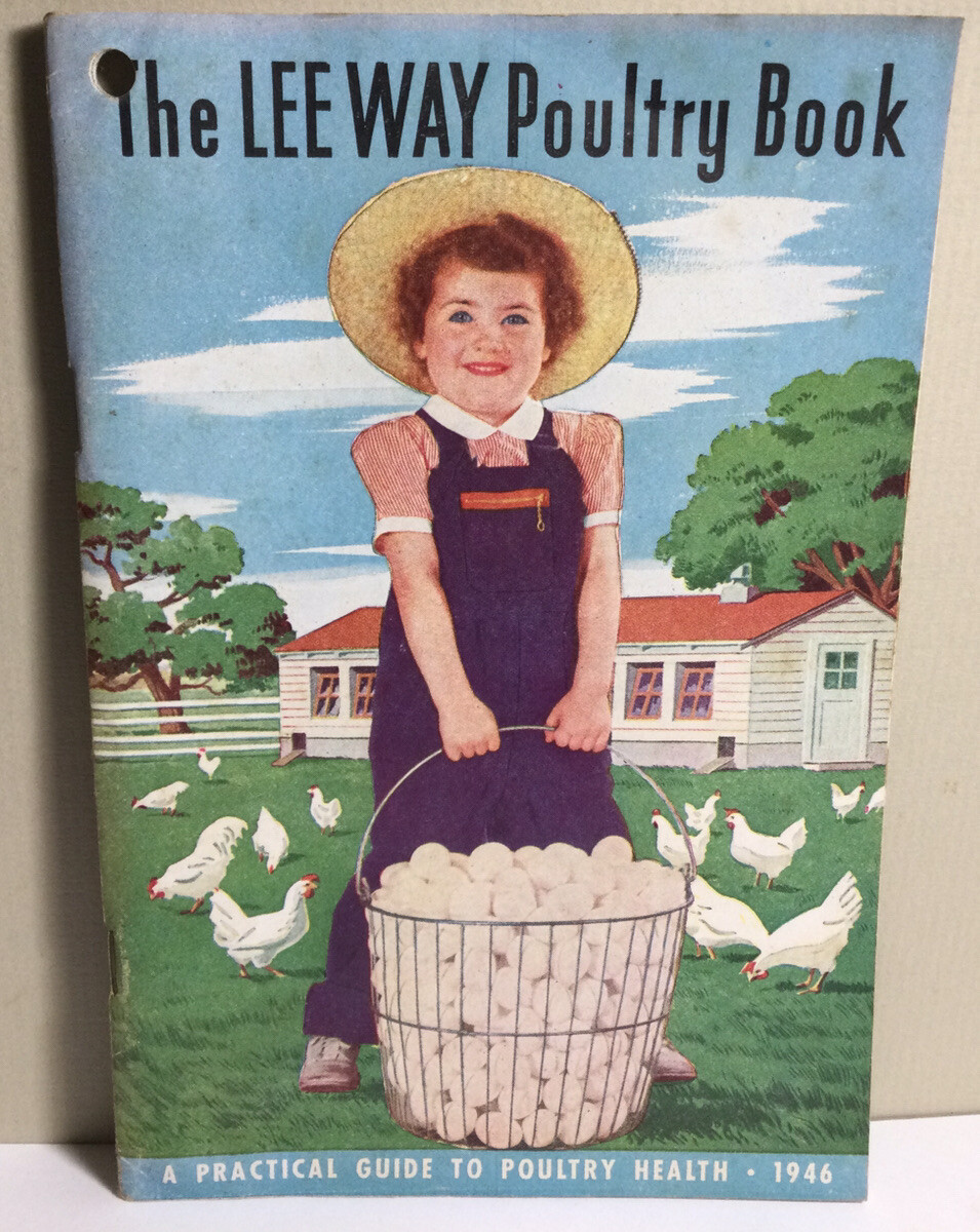 RARE 1948 “THE LEE WAY POULTRY BOOK” FARM GUIDE TO POULTRY HEALTH ILLUSTRATED