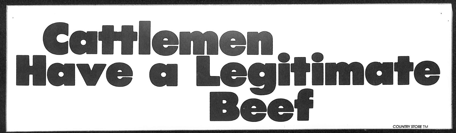 « Cattlemen Have a Legitimate Beef » Funny Farming Bumper Sticker VGC