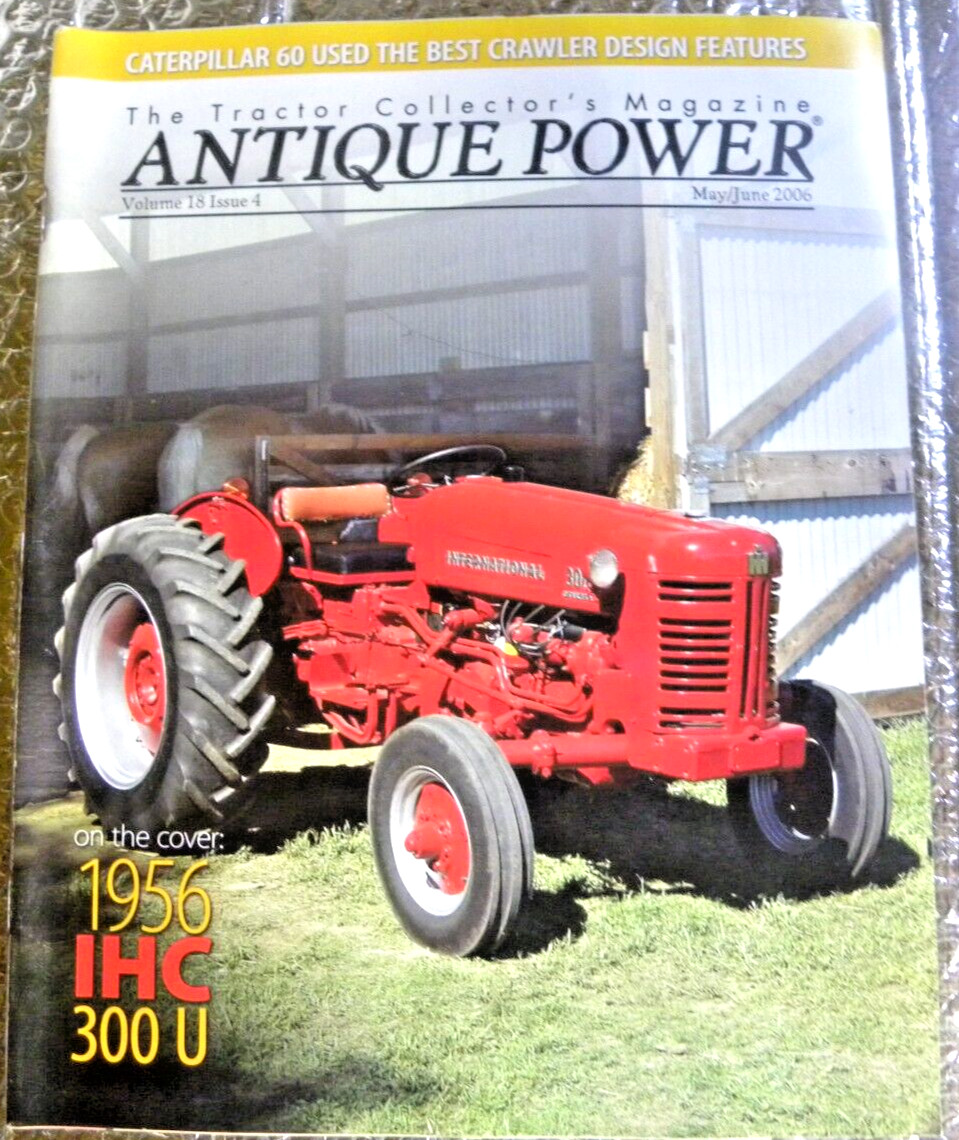 ANTIQUE POWER Magazine May June 2006 1956 IHC 300 U Tractor