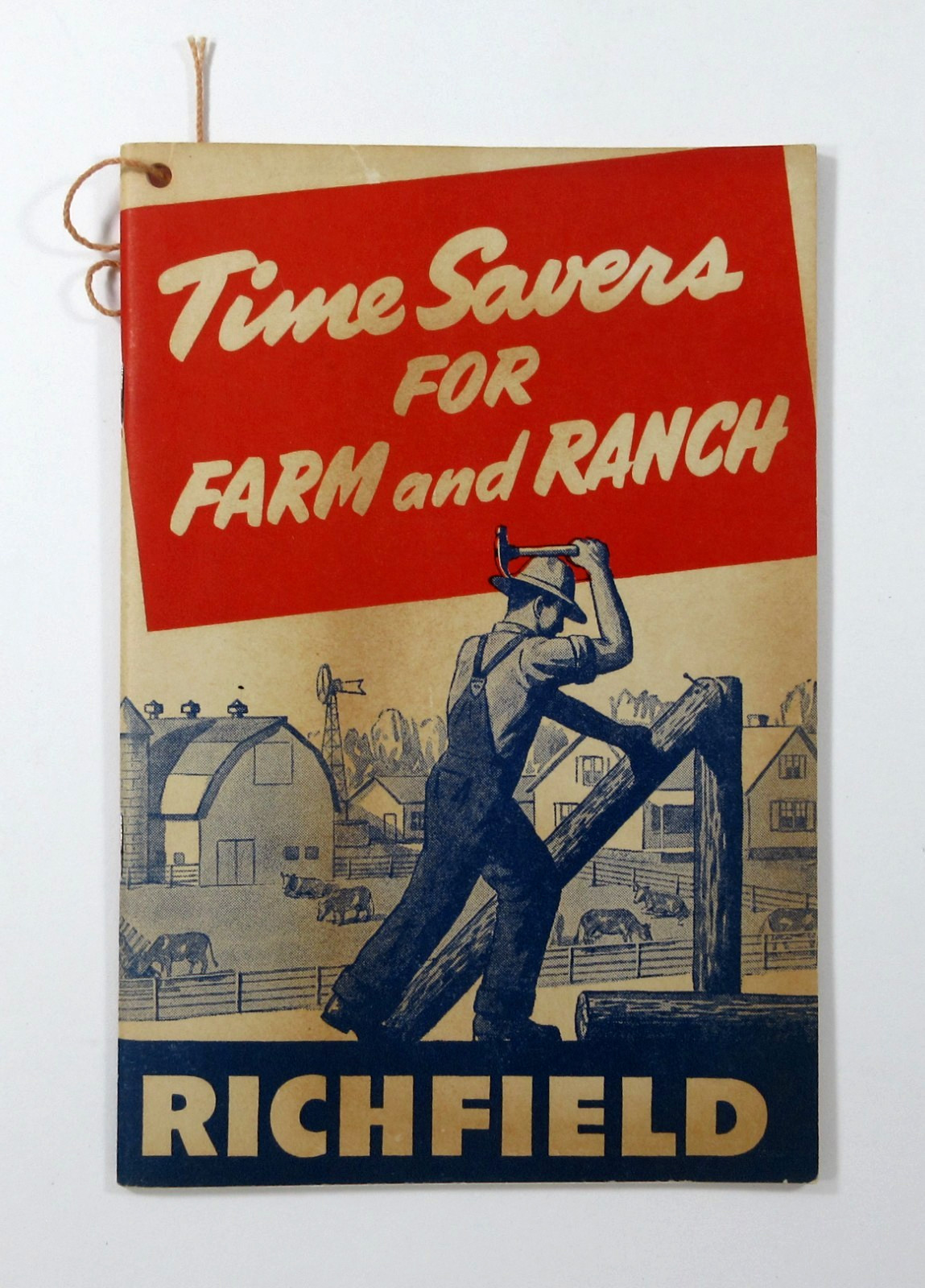 Richfield Oil Farm Ranch Time Savers Tractor Maintenance Fence Gate Ideas 1943