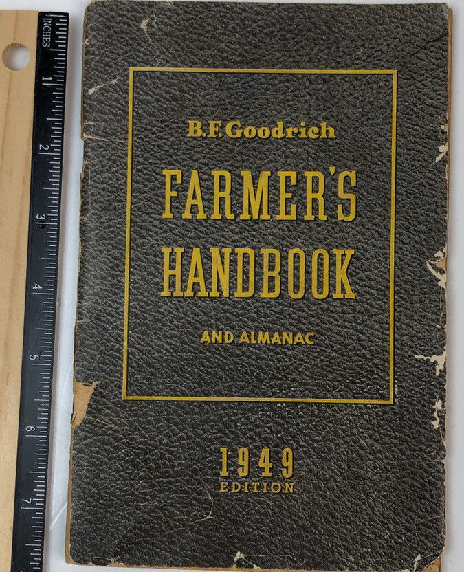 1941 Framer&rsquo;s Handbook And Almanac Booklet B.F. Goodrich Battle Creek MICH.