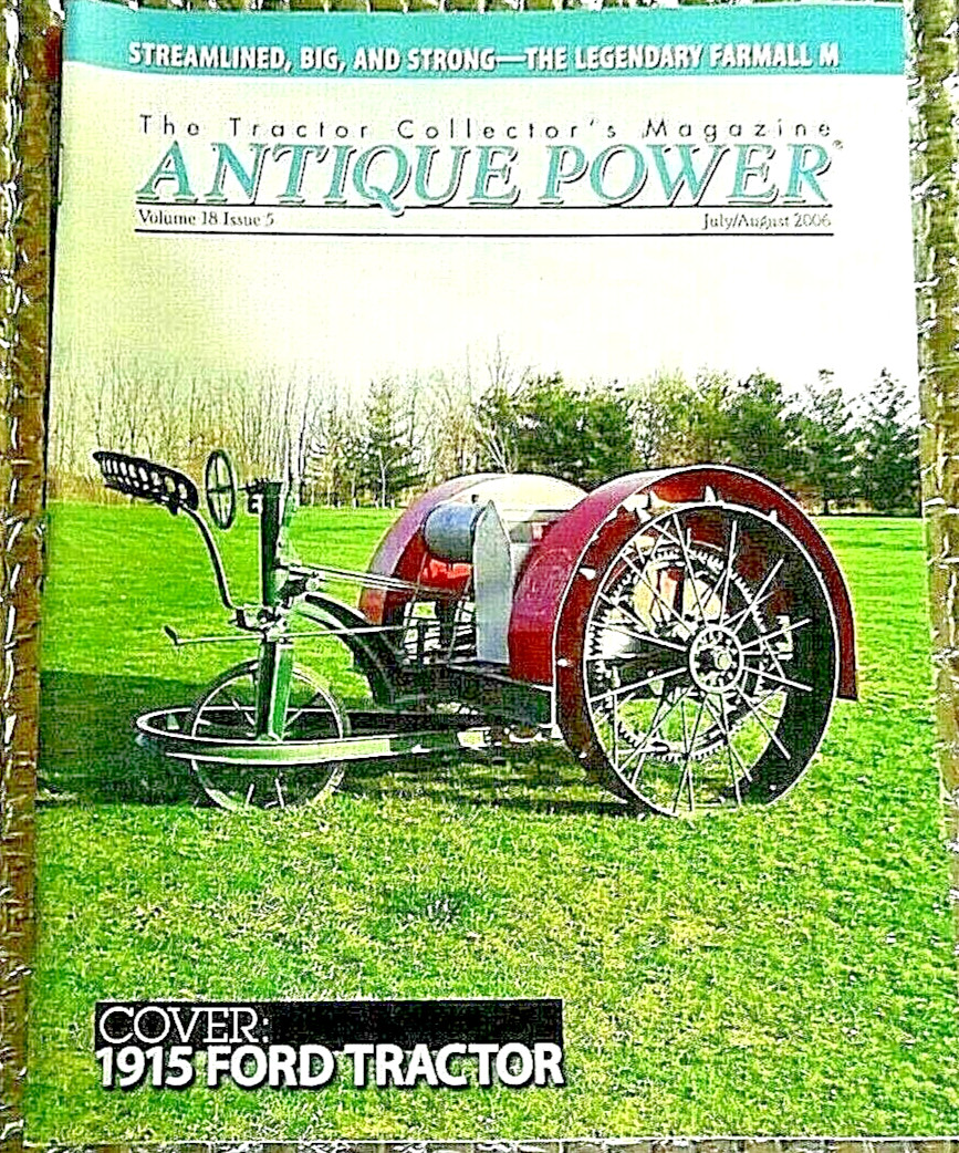 ANTIQUE POWER Magazine July August 2006 1915 Ford Tractor FREE SHIPPING
