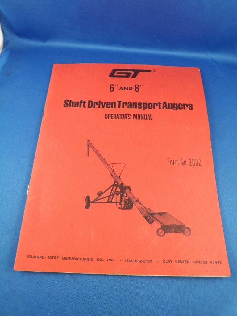 GILMORE TATGE GT SHAFT DRIVEN TRANSPORT AUGERS OPERATOR MANUAL FARM MACHINERY