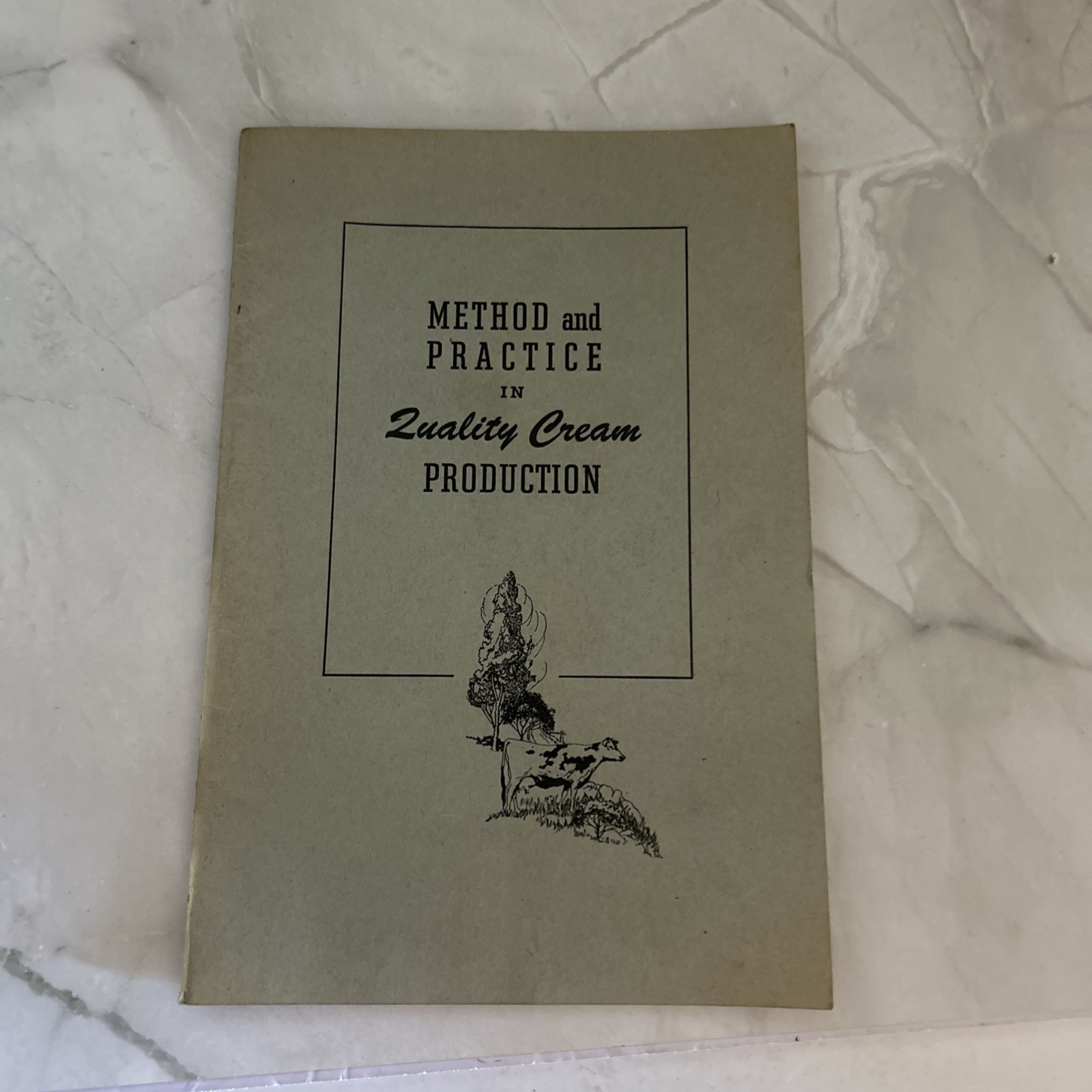 Method & Practice In Quality Cream Production America Butter Institute 1943 F