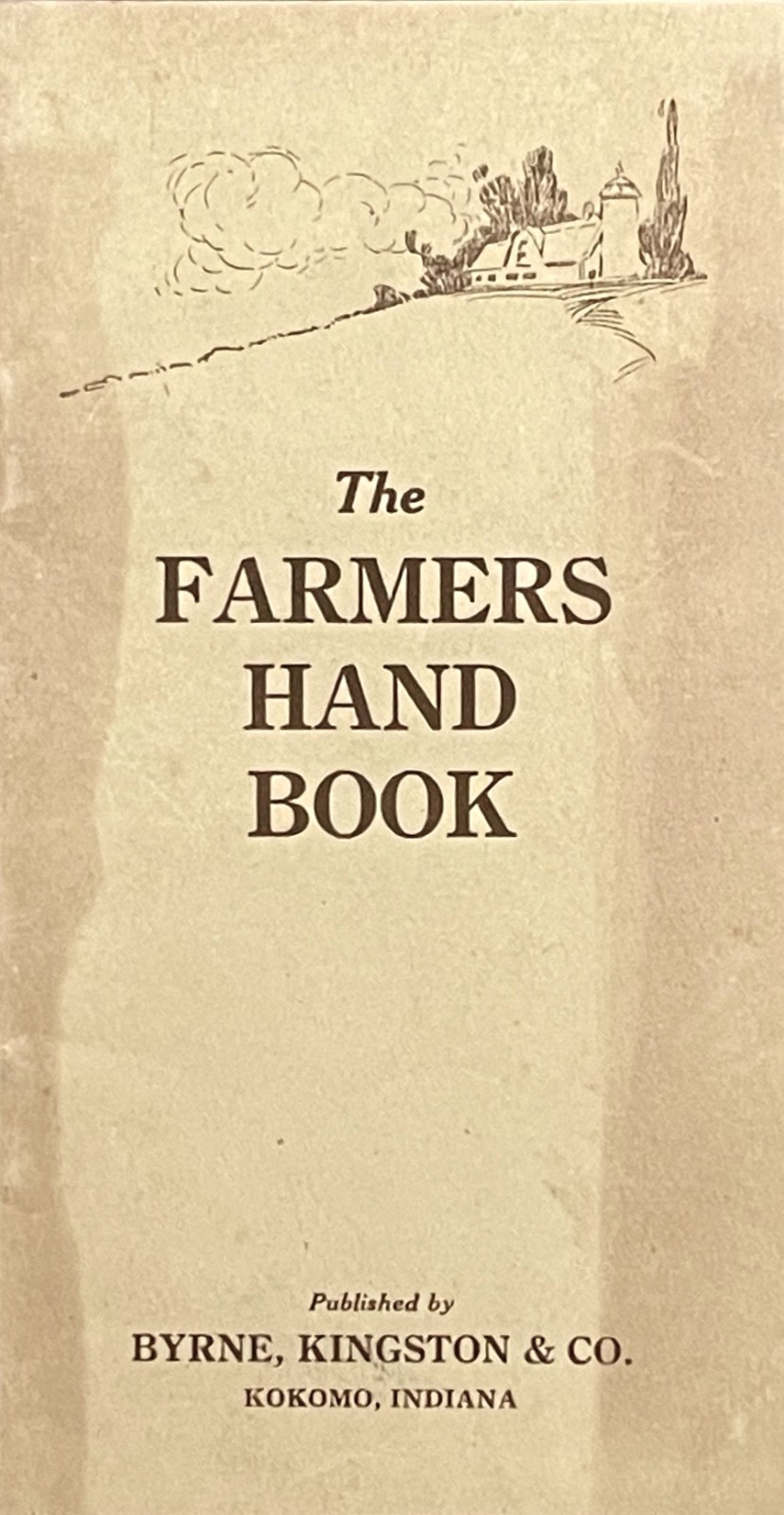 Vintage THE FARMERS HAND BOOK (1922) Byrne, Kingston & Co, Kokomo, Indiana