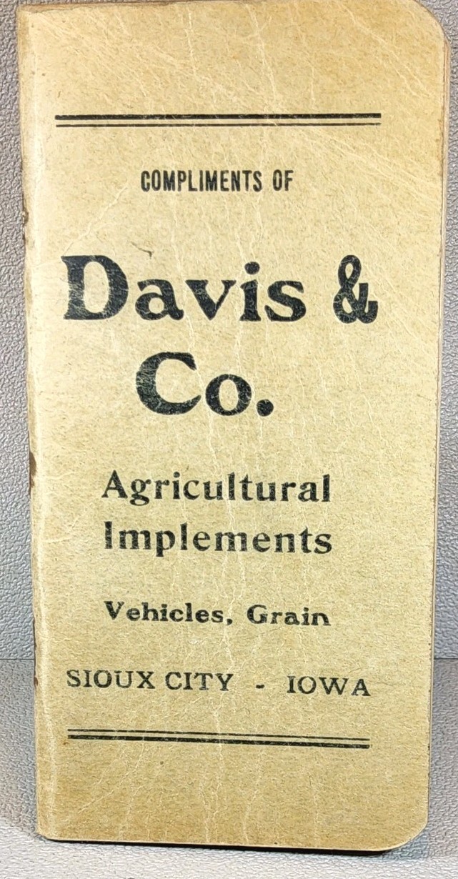 1912 Advertising Pocket Notebook ~ Davis & Co. Equp. ~ Sioux City, Iowa~ #-7274