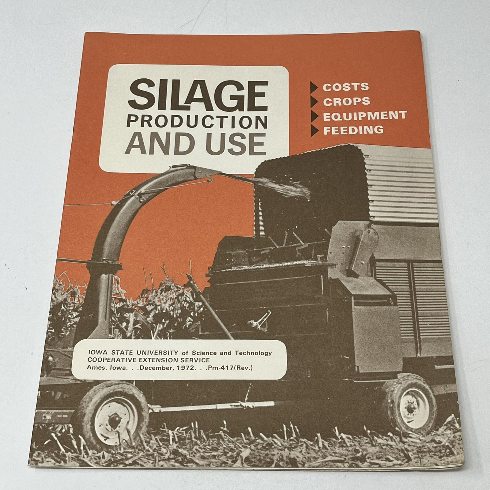 1972 Silage Production & Use Equipment Feeding Iowa State Informational Booklet