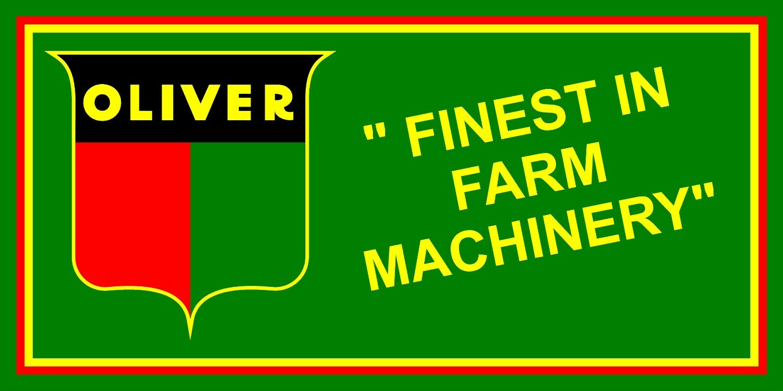 Oliver, Tractor, Classic, Finest In Farm Machinery, Garage Man Cave Sign, Banner