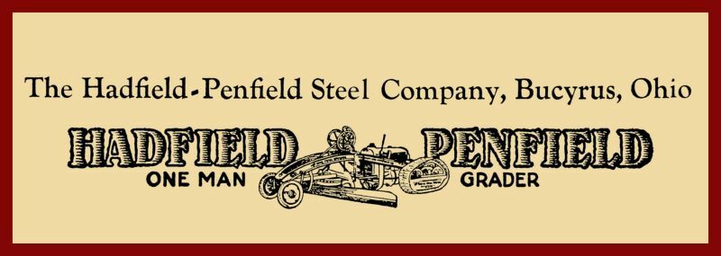 1926 Hadfield Penfield NEW Metal Sign: One Man Grader – Bucyrus, OhiO