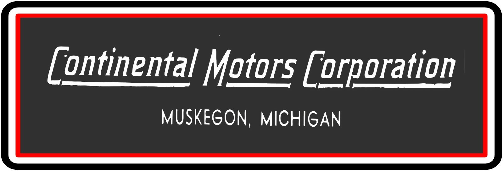 Continental Motors New Marquee Style Metal Sign 6&Prime;x18&Prime; Muskegon, Michigan