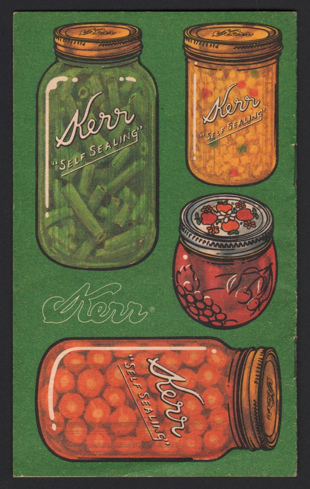 Kerr « Self Sealing » Instruction Guide to Home Canning and Freezing – 1984