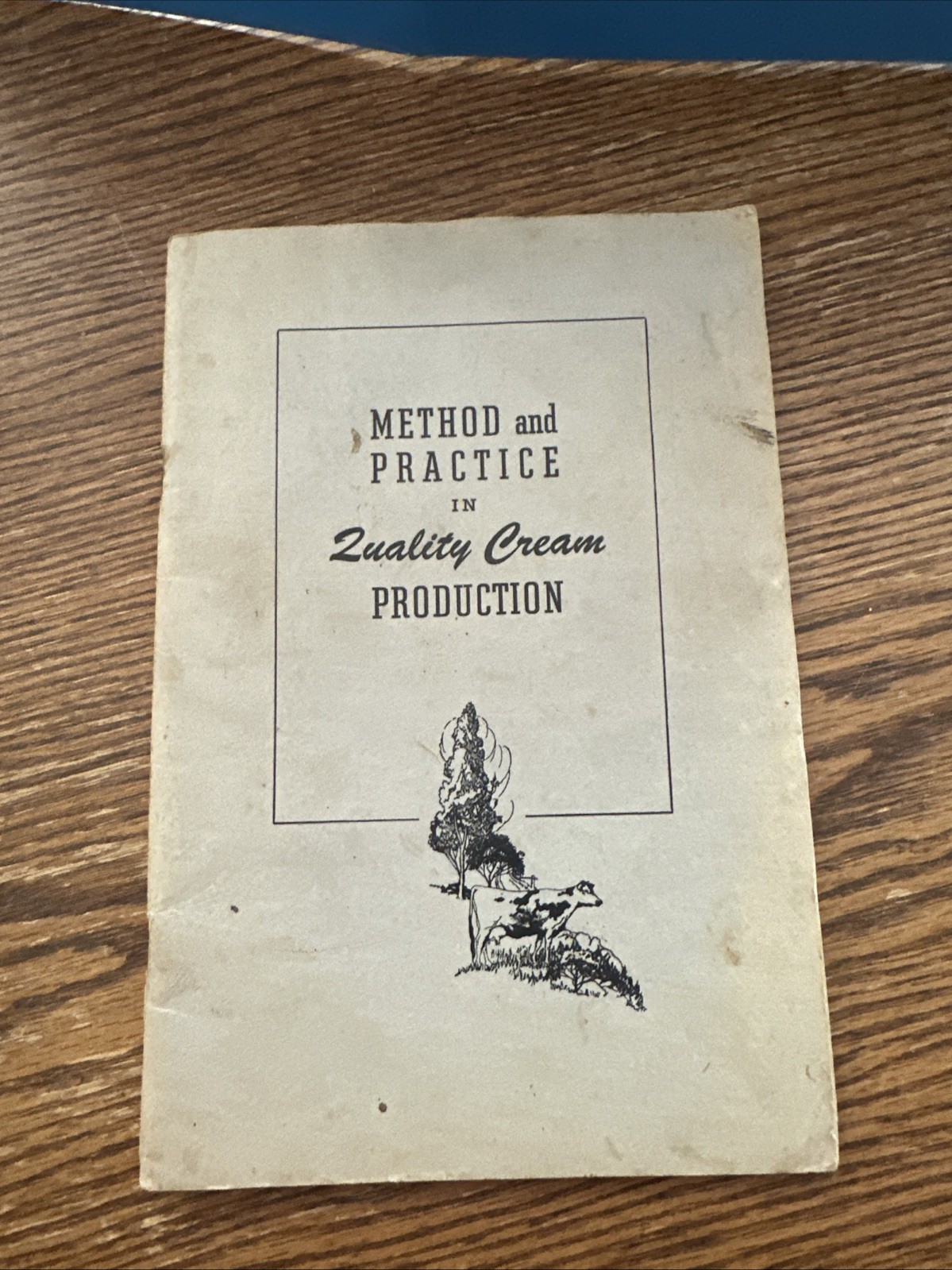 Method & Practice In Quality Cream Production America Butter Institute 1943 F