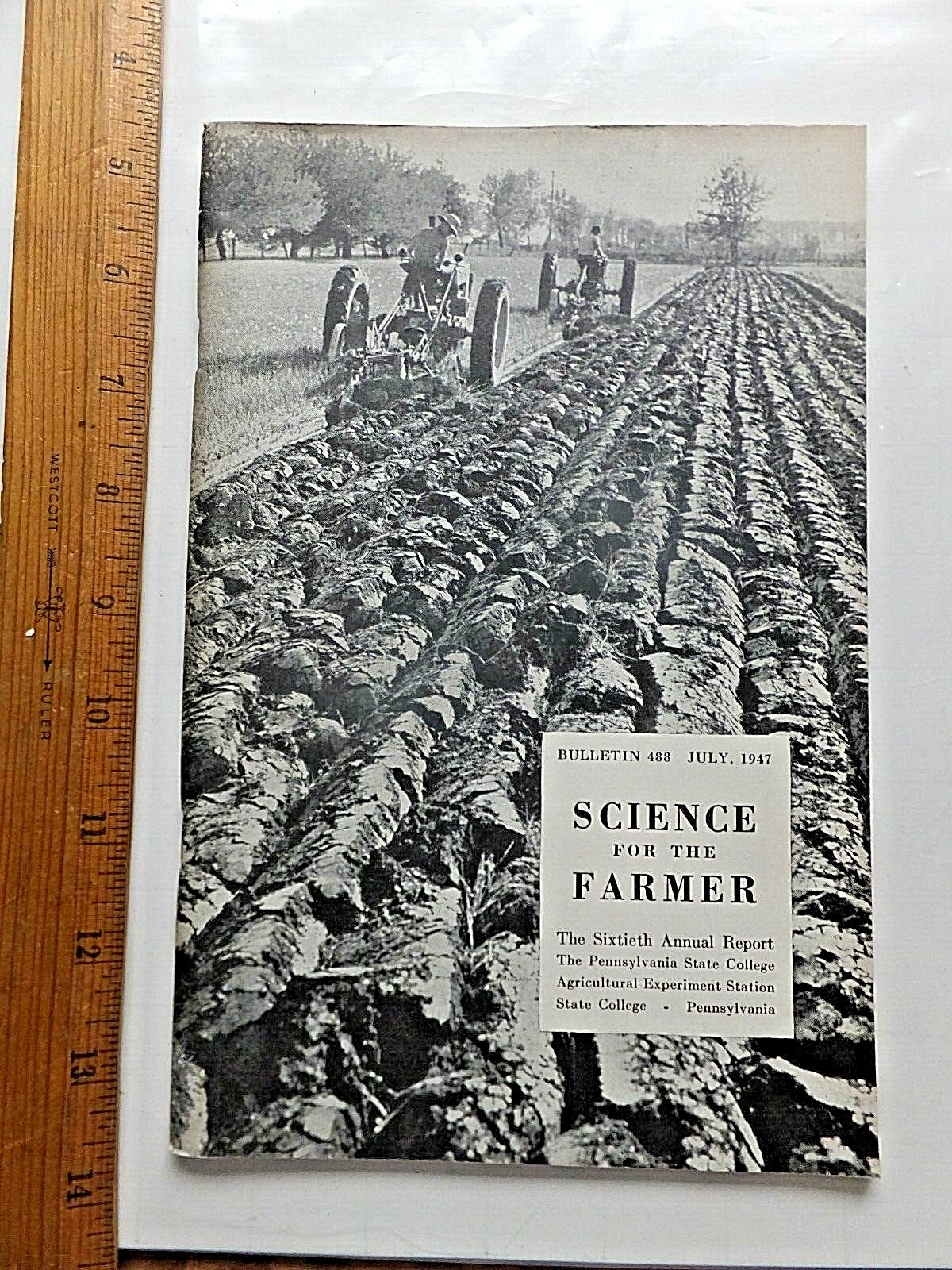 Science for the Farmer. 1947 Penn State Ag. Experimental Station Report.