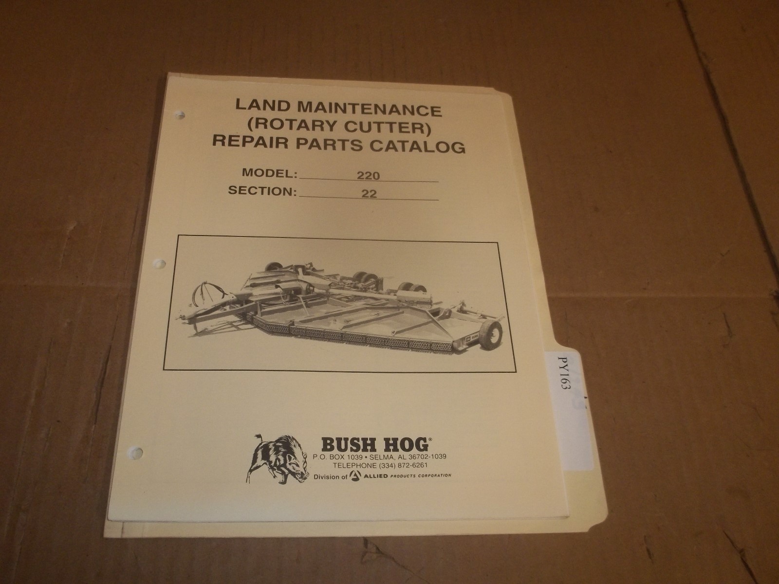 PY163) Bush Hog Parts Manual – LOOSE LEAF – 220 Rotary Cutter