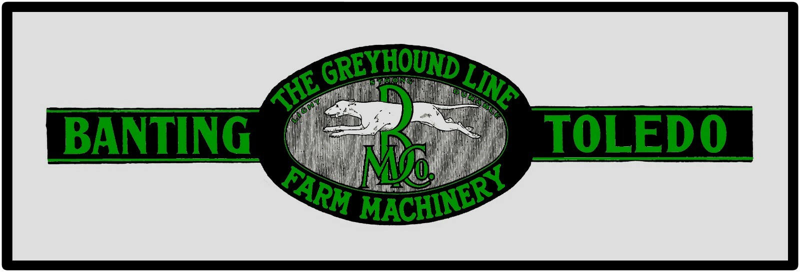 Banting Greyhound Line Farm Machinery New Metal Sign: 6&Prime; x 18&Prime; Long, Toledo Ohio
