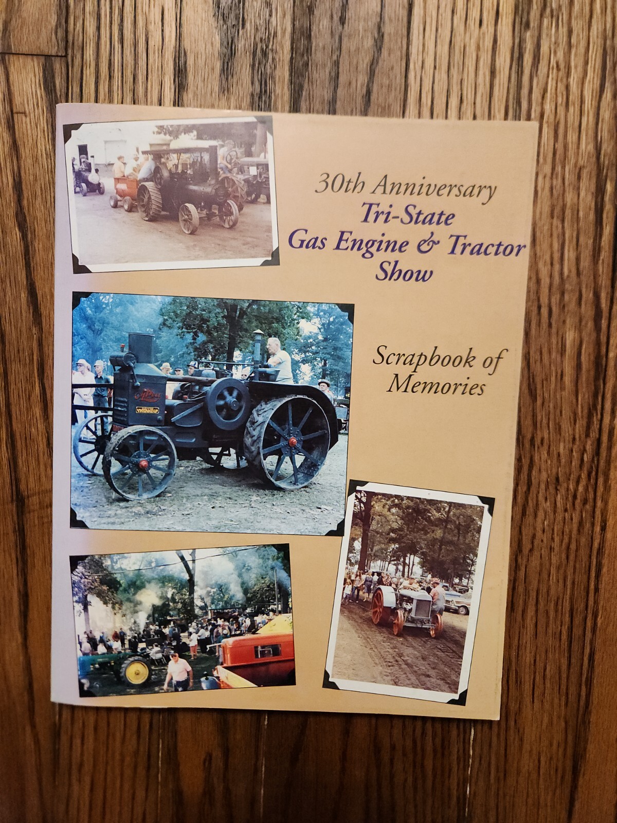 30th Anniversary Tri-State Gas Engine & Tractor Show Portland Indiana Scrapbook